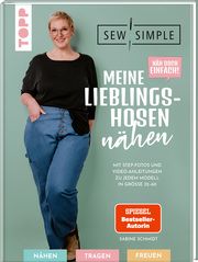 Näh doch einfach! Meine Lieblingshosen nähen mit SewSimple Schmidt, Sabine 9783735870575