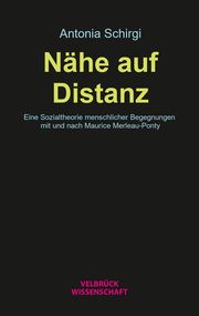 Nähe auf Distanz Schirgi, Antonia 9783958323759