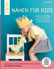 Nähen für Kids (kreativ.startup.) Andresen, Ina 9783772468506