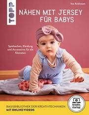 Nähen mit Jersey für Babys Andresen, Ina 9783772468551