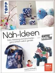 Näh-Ideen aus Kaffee oder Tee Wilhelm, Laura 9783772448317