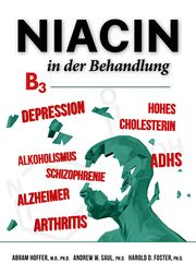 Niacin in der Behandlung Saul, Andrew W/Hoffer, Abram/Foster, Harold D 9783981987409