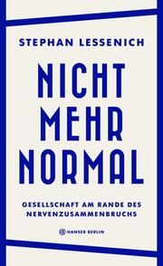 Nicht mehr normal Lessenich, Stephan 9783446273832