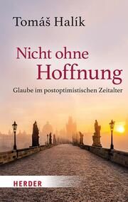 Nicht ohne Hoffnung Halík, Tomás/Barth, Markéta 9783451069567