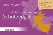 Nicht ohne meinen Schutzengel Grün, Anselm 9783451034398