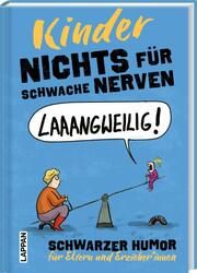 Nichts für schwache Nerven - Kinder! Holtschulte, Michael/Landschulz, Dorthe/Metz, Denis 9783830364221