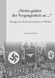 'Nichts gehört der Vergangenheit an ...' Schmit, Franz-Josef 9783898013871