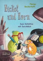 Nickel und Horn - Zwei Detektive mit Durchblick Beckerhoff, Florian 9783522184366