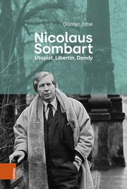 Nicolaus Sombart - Utopist, Libertin, Dandy Erbe, Günter 9783412526917