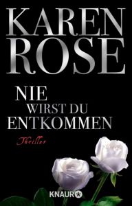 Nie wirst du entkommen Rose, Karen 9783426635308