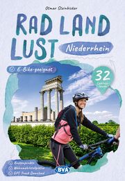 Niederrhein RadLandLust, 32 Lieblingstouren, E-Bike-geeignet mit Knotenpunkten und Wohnmobilstellplätze Steinbicker, Otmar 9783969902400