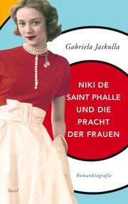 Niki de Saint Phalle und die Pracht der Frauen Jaskulla, Gabriela 9783458682127