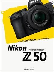 Nikon Z 50 Naeser, Thorsten/Karnikowski, Boris 9783864907463