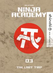 Ninja Academy - The Last Trip Lüftner, Kai 9783968460062