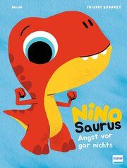 Nino Saurus - Angst vor gar nichts Mim 9783741527388