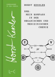 NMR - Mein Kompass in der Organischen und Medizinischen Chemie Kessler, Horst 9783862251322