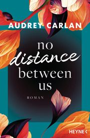 No Distance Between Us Carlan, Audrey 9783453426726