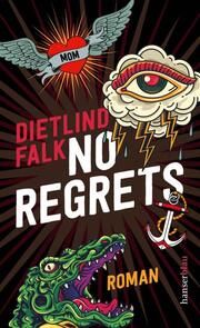 No Regrets Falk, Dietlind 9783446278059