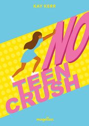 No Teen Crush Kerr, Kay 9783734850844