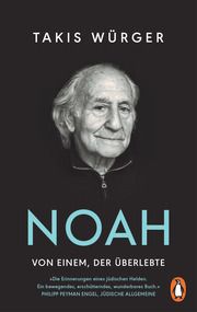 Noah - Von einem, der überlebte Würger, Takis 9783328108443