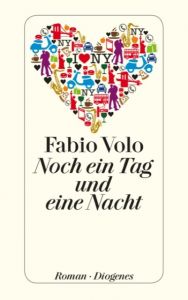 Noch ein Tag und eine Nacht Volo, Fabio 9783257240900