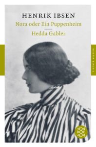 Nora oder Ein Puppenheim/Hedda Gabler Ibsen, Henrik 9783596900473