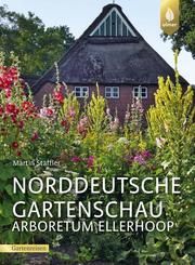 Norddeutsche Gartenschau Arboretum Ellerhoop Staffler, Martin 9783818608125