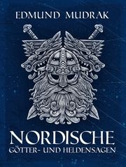 Nordische Götter- und Heldensagen Mudrak, Edmund 9783962690465