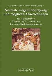 Normale Gegenübertragung und mögliche Abweichungen Claudia Frank/Heinz Weiß 9783860995396