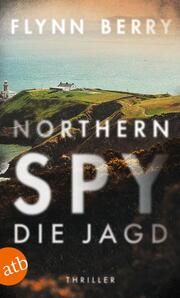 Northern Spy - Die Jagd Berry, Flynn 9783746639888