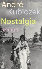 Nostalgia Kubiczek, André 9783737101813