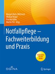 Notfallpflege - Fachweiterbildung und Praxis Margot Dietz-Wittstock/Michael Kegel/Procula Glien u a 9783662634608