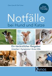 Notfälle bei Hund und Katze Löwe, Gisa/Löwe, Olof 9783954642687