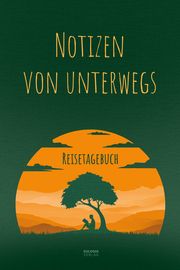 Notizen von unterwegs - Reisetagebuch Lambrecht, Eugen 9783969674505