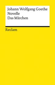 Novelle. Das Märchen Goethe, Johann Wolfgang 9783150140864