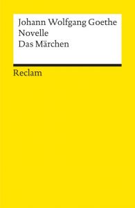 Novelle/Das Märchen Goethe, Johann W von 9783150076217