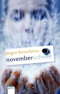 Novemberschnee Banscherus, Jürgen 9783401026350