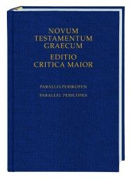 Novum Testamentum Graecum - Editio Critica Maior, Parallelperikopen Holger Strutwolf/Klaus Wachtel 9783438056085
