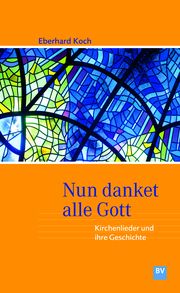 Nun danket alle Gott Koch, Eberhard 9783943980769