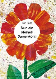 Nur ein kleines Samenkorn Carle, Eric 9783836960717