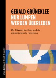 Nur Lumpen werden überleben Grüneklee, Gerald 9783991365099