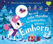 Nur noch zehn Minuten bis Weihnachten, kleines Einhorn Fielding, Rhiannon 9783734820953