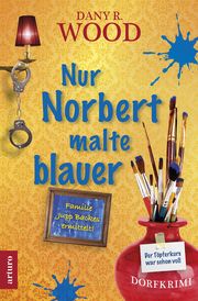 Nur Norbert malte blauer Wood, Dany R 9783910688032