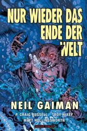 Nur wieder das Ende der Welt Hollingsworth, Matt/Nixey, Troy/Gaiman, Neil u a 9783946952657