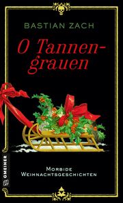 O Tannengrauen Zach, Bastian 9783839202838