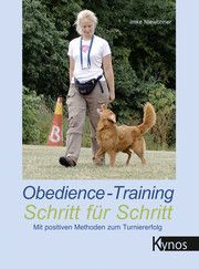 Obedience-Training Schritt für Schritt Niewöhner, Imke 9783954642380