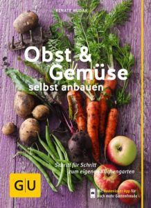 Obst & Gemüse selbst anbauen Hudak, Renate 9783833850677