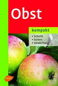Obst kompakt Fischer, Manfred/Albrecht, Hans-Joachim/Geibel, Martin u a 9783800154906