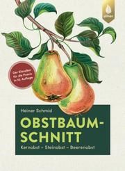 Obstbaumschnitt Schmid, Heiner 9783818609467