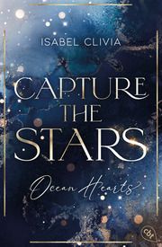 Ocean Hearts - Capture the Stars Clivia, Isabel 9783570316368